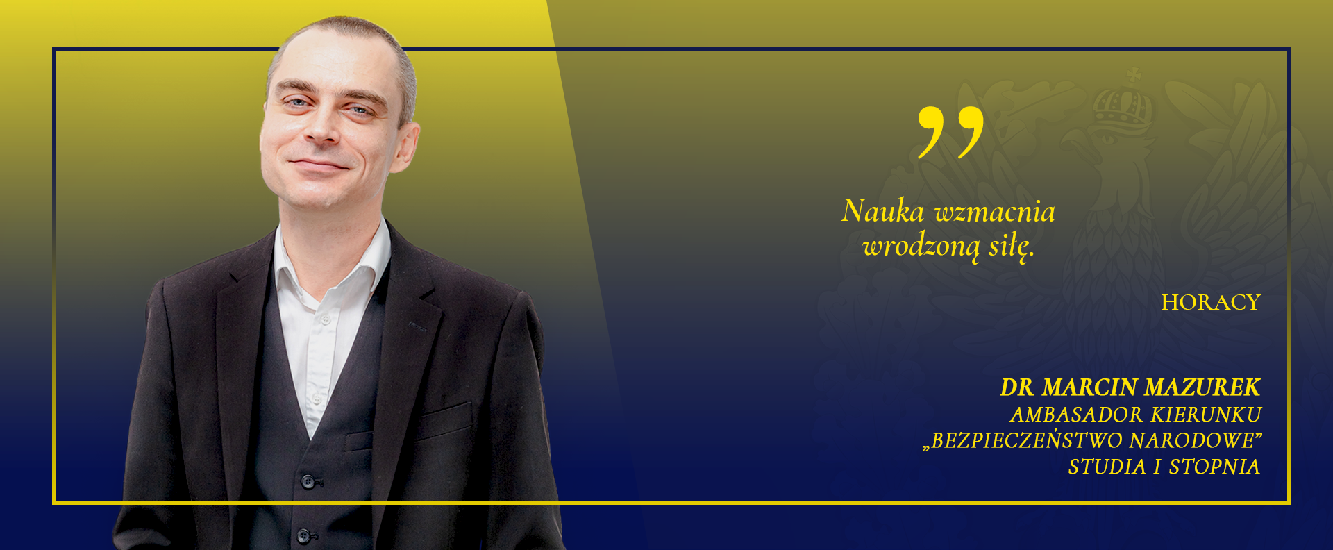 Zdjęcie przedstawia ambasadora kierunku bezpieczeństwo narodowe - studia licenckackie
