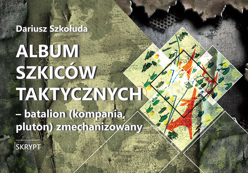 "Album szkiców taktycznych – batalion (kompania, pluton) zmechanizowany
