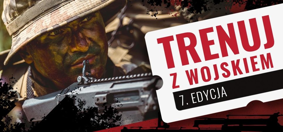 „Trenuj z wojskiem”  - rusza kolejna edycja ogólnopolskich szkoleń wojskowych
