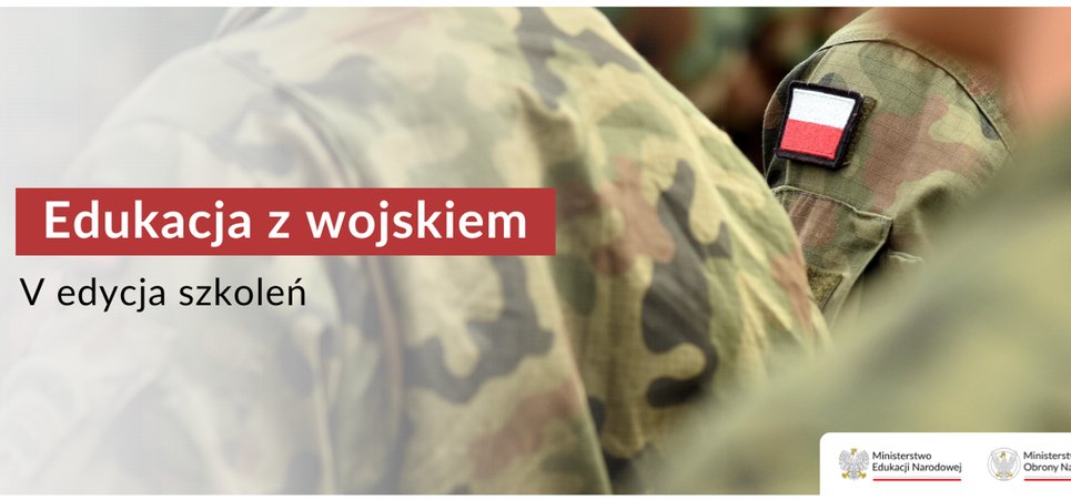 Edukacja z wojskiem - rozpoczyna się nabór szkół do V edycji szkoleń