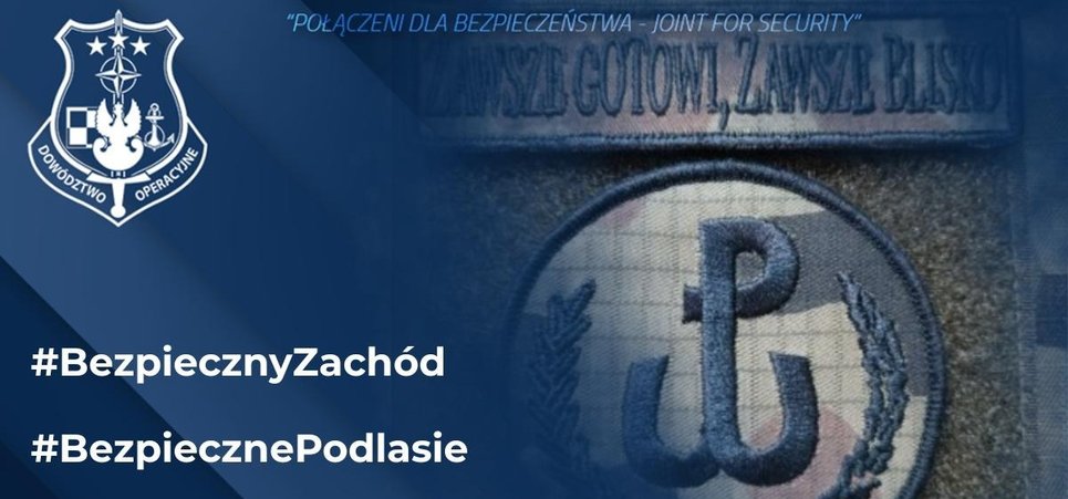 Rozpoczęcie operacji „Bezpieczny Zachód” i rozszerzenie operacji „Bezpieczne Podlasie”